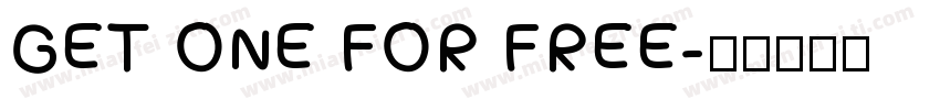 GET ONE FOR FREE字体转换
